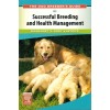 The Dog Breeder's Guide to Successful Breeding and Health Management